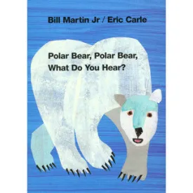 Polar Bear, Polar Bear, What Do You Hear